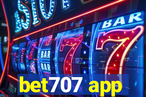 bet707 app